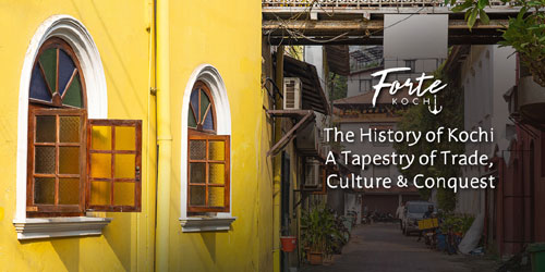 The History of Kochi: A Tapestry of Trade, Culture, and Conquest